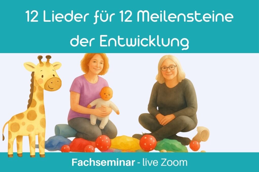 Fachseminar: 12 Lieder für 12 Meilensteine der Entwicklung
