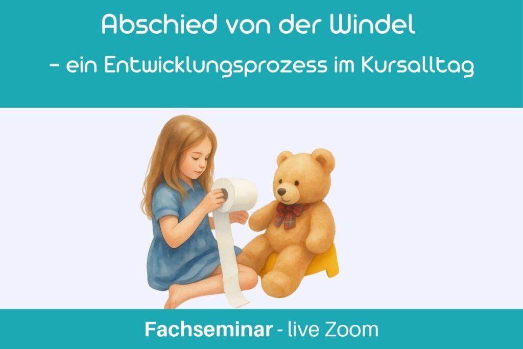 Fachseminar: Abschied von der Windel – Eltern-Kind-Kursleitung